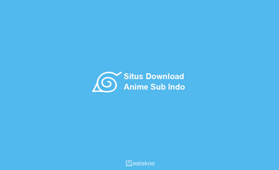 Situs Download Anime Subtitle Indonesia