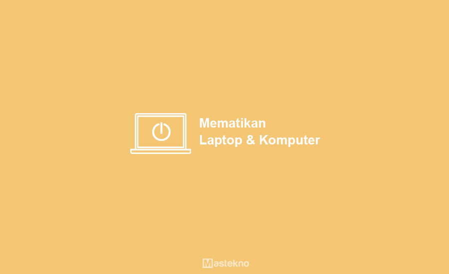 Cara Mematikan Laptop
