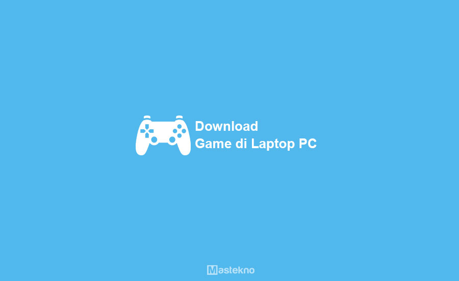 Cara Download Game di Laptop PC
