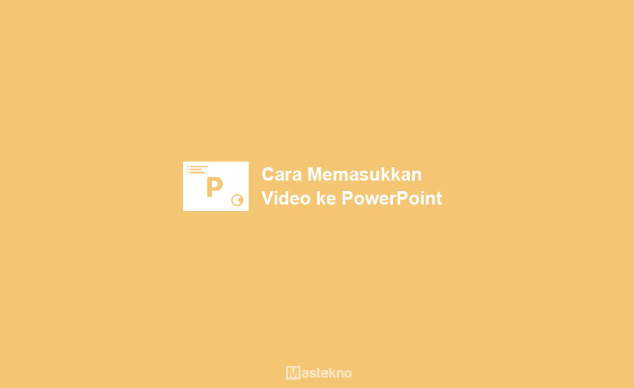 Cara Memasukan Video Ke Powerpoint