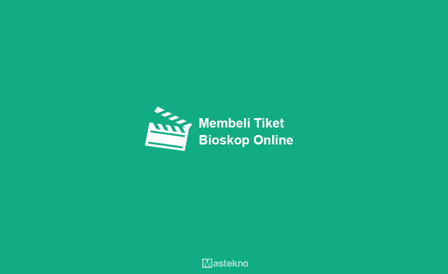 Cara Memesan Tiket Bioskop Online