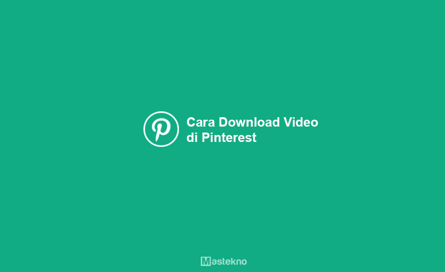 Cara Download Video di Pinterest
