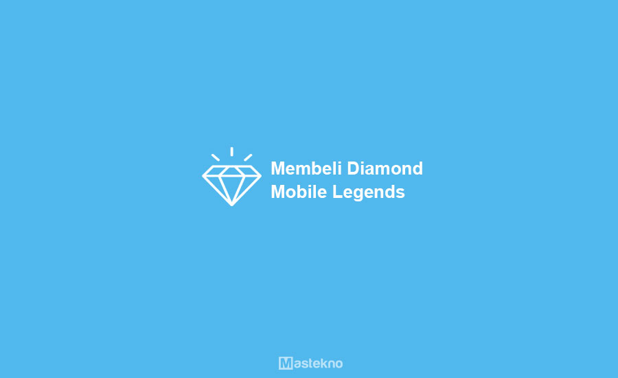 Cara Membeli Diamond Mobile Legends